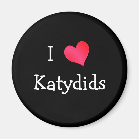 I Liebe Katydids Magnet (Vorne)