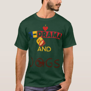 I Liebe KDrama und Hunde T-Shirt