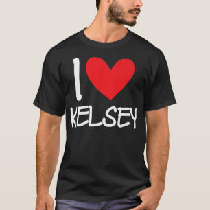 I Liebe Kelsey Name Personalisiert Girl Beste Freu T-Shirt