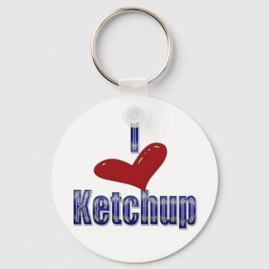 I Liebe Ketchup Funny LOL Design Schlüsselanhänger (Vorderseite)