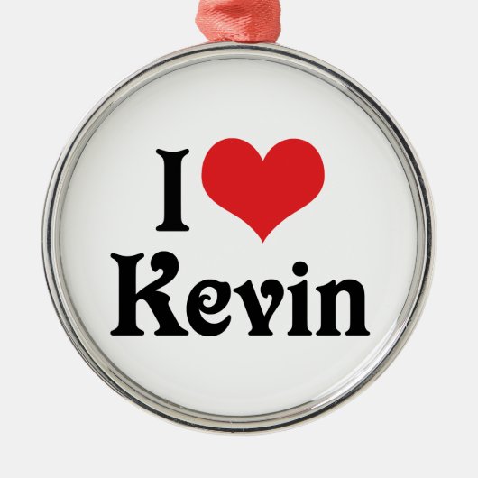 I Liebe Kevin Ornament Aus Metall (Vorne)
