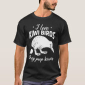 I Liebe Kiwi Birds Sie Kackte Kiwis Neuseeland Kiw T-Shirt (Vorderseite)