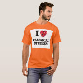 I Liebe Klassische Studien T-Shirt (Vorne ganz)