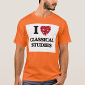 I Liebe Klassische Studien T-Shirt (Vorderseite)