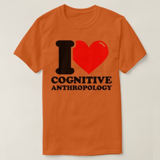 I Liebe Kognitive Anthropologie T-Shirt (Design vorne)