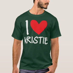 I Liebe Kristie Name Personalisiert Girl Frau BEST T-Shirt