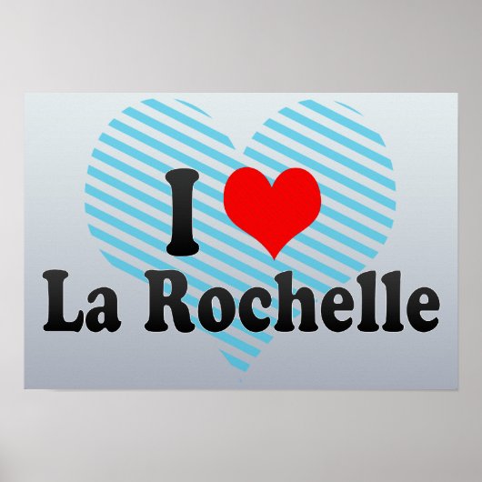 I Liebe La Rochelle, Frankreich Poster (Vorne)