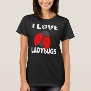 I Liebe Ladybugs Bugs Biologe Insekten Ladybug Squ T-Shirt