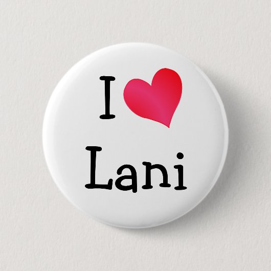 I Liebe Lani Button (Vorderseite)