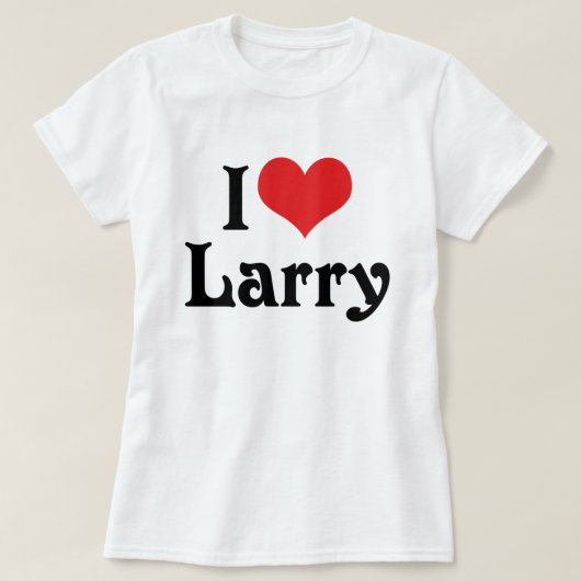 I Liebe Larry T-Shirt (Design vorne)