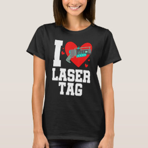 I Liebe Lasertag Player Lasergame Phaser R T-Shirt