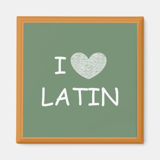 I Liebe Latein Magnet (Vorne)