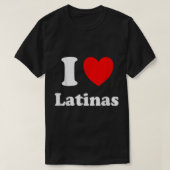 I Liebe Latinas Shirt I Heart Latinas (Design vorne)
