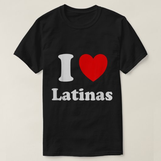 I Liebe Latinas Shirt I Heart Latinas (Design vorne)