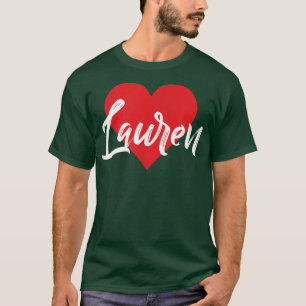 I Liebe Lauren Vorname T I Herz T-Shirt