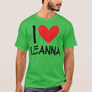 I Liebe Leanna Name Personalisiert Girl Frau BESTE T-Shirt