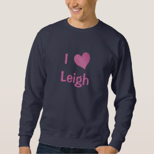 I Liebe Leigh Sweatshirt