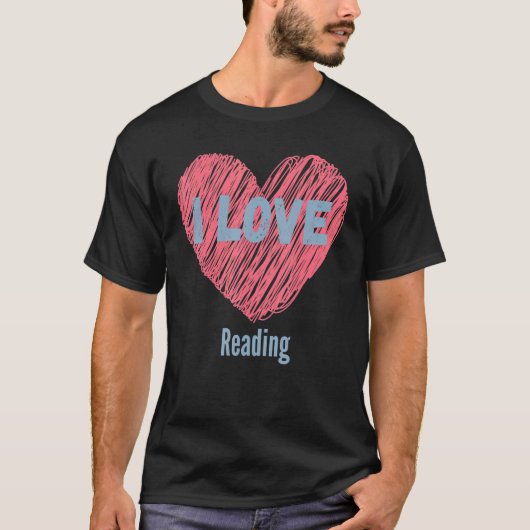 I Liebe Lesen Herzbild Hobby oder Hobbyist T-Shirt (Vorderseite)