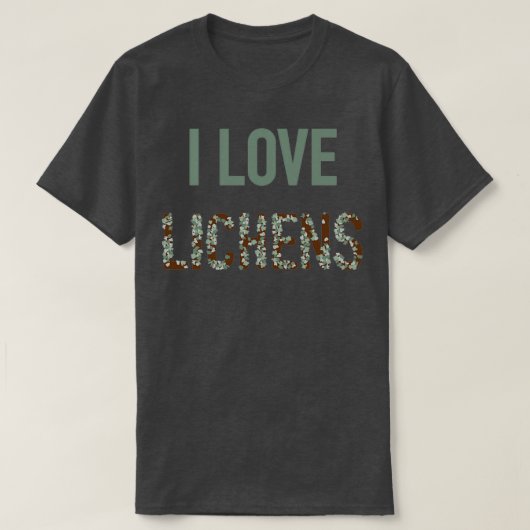 I Liebe Lichens T-Shirt (Design vorne)