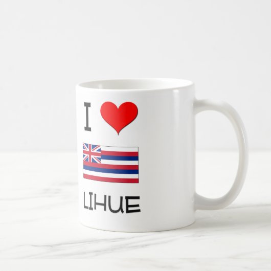 I Liebe LIHUE Hawaii Kaffeetasse (Rechts)