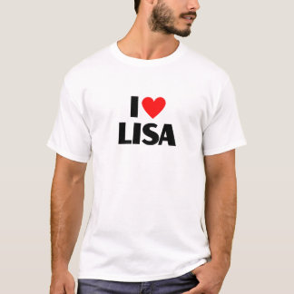 I Liebe Lisa - ich Herz Lisa T-Shirt