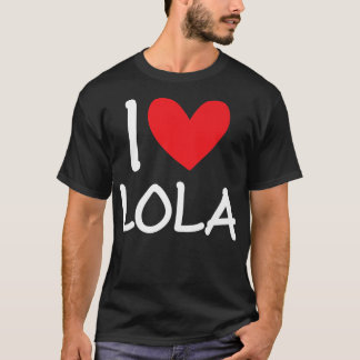 I Liebe Lola Name Personalisiert Girl Frau Beste F T-Shirt