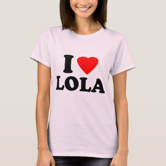 I Liebe Lola T-Shirt (Vorderseite)