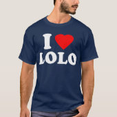 I Liebe Lolo T-Shirt (Vorderseite)
