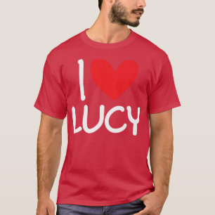 I Liebe Lucy Name Personalisiert Männer Typ BESTE  T-Shirt