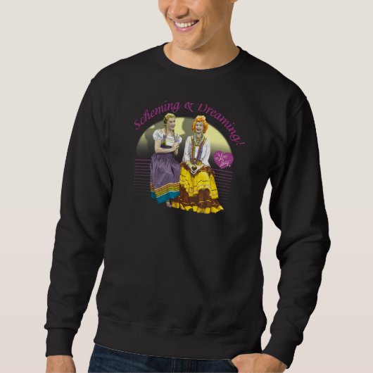 I Liebe Lucy Scheming and Dreaming Sweatshirt (Vorderseite)