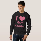 I Liebe Lure Coursing Pink Sweatshirt (Vorne ganz)