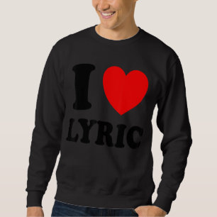 I Liebe Lyric Sweatshirt