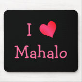 I Liebe Mahalo Mousepad (Vorne)