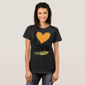 I Liebe Mais Getreide Kernel Mais Bauer T-Shirt (Vorne ganz)