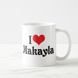 I Liebe Makayla Kaffeetasse