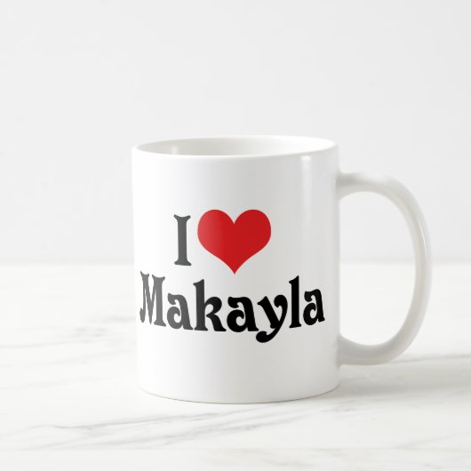 I Liebe Makayla Kaffeetasse (Rechts)