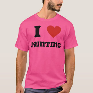 I Liebe Malerei T-Shirt