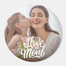 I Liebe Mama Benutzerdefiniertes Foto Magnet