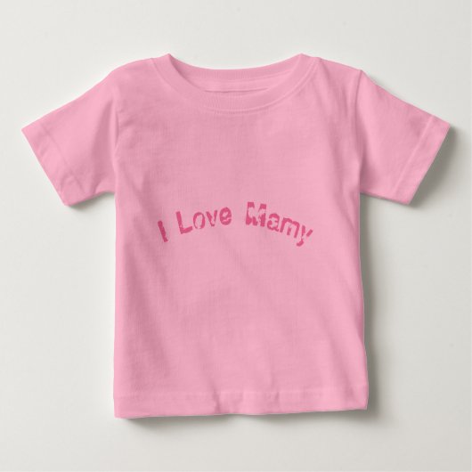 I LIEBE MAMY BABY T-SHIRT (Vorderseite)
