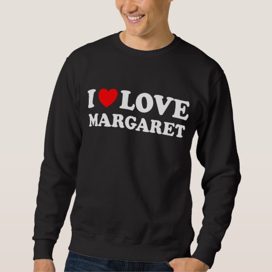 I Liebe Margaret I Heart Margaret Sweatshirt (Vorderseite)