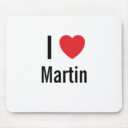 I Liebe Martin Mousepad (Vorne)
