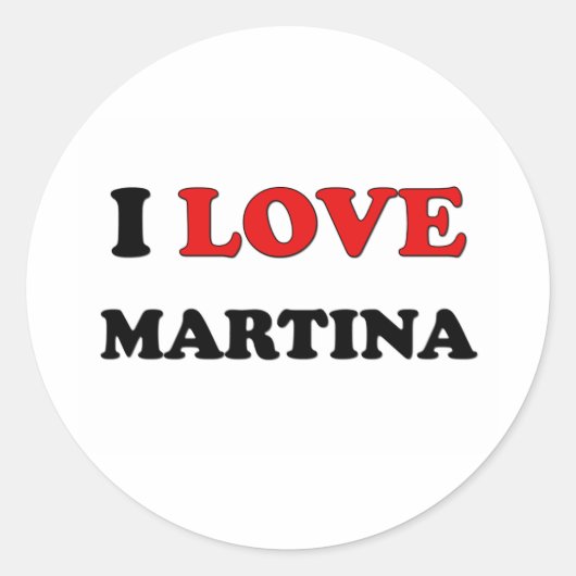 I Liebe Martina Runder Aufkleber (Vorderseite)