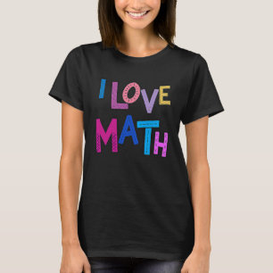 I Liebe Mathe Funny Mathematics Kids Womens Girls  T-Shirt