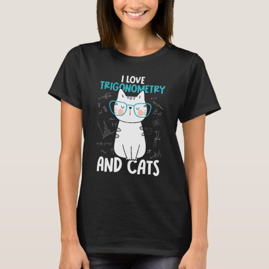 I Liebe Mathematik und Katzen Trigonometrie 1 T-Shirt (Vorderseite)