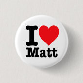 "I Liebe Matt" Button (Vorderseite)