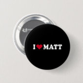 I LIEBE MATT BUTTON (Vorne & Hinten)