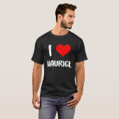 I Liebe MAURICE valentine sorry Ladys Typ Herz b T-Shirt (Vorne ganz)