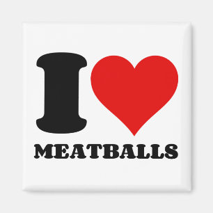I LIEBE MEATBALLS MAGNET