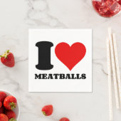 I LIEBE MEATBALLS SERVIETTE (Beispiel)