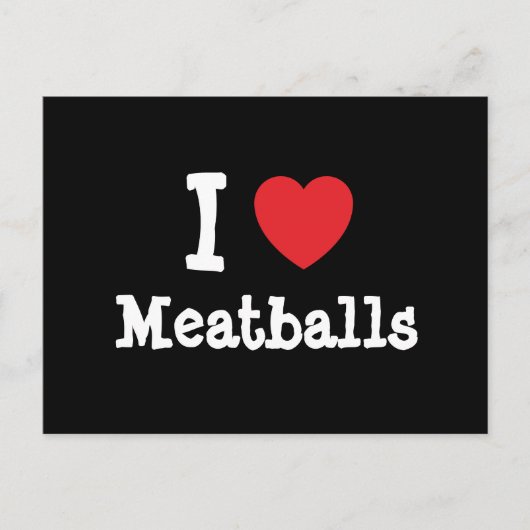 I Liebe Meatballs T - Shirt Postkarte (Vorderseite)